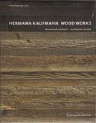 KAUFMANN: HERMANN KAUFMANN. WOOD WORKS. ARCHITECTURE DURABLE