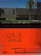 EDIFICIOS CLAVE DEL SIGLO XXI. PLANTAS, SECCIONES Y ALZADOS.