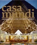 CASA MUNDI. INSPIRATIONAL LIVING AROUND THE WORLD**