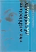 ARCHITECTURE OF CONTINUITY, THE. ESSAY AND CONVERSATIONS.