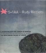 5+1 AA-RUDY RICCIOTTI. IL NUOVO PALAZZO DEL CINEMA DI VENEZIA.