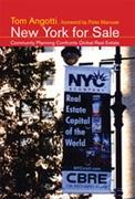 NEW YORK FOR SALE. COMMUNITY PLANNING CONFRONTS GLOBAL REAL ESTATE*