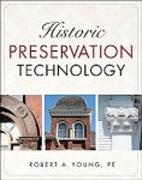 HISTORIC PRESERVATION TECHNOLOGY. A PRIMER