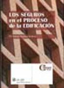 SEGUROS EN EL PROCESO DE LA EDIFICACION, LOS.