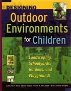 DESIGNING OUTDOOR ENVIRONMENTS FOR CHILDREN