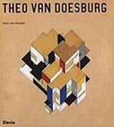 DOESBURG: THEO VAN DOESBURG. L'OPERA ARCHITETTONICA