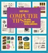 COMPUTER TIPS FOR ARTISTS, DESIGNERS, AND DESKTOP PUBLISHERS**