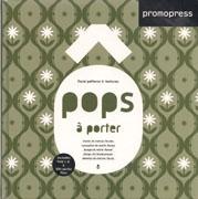 POPS A PORTER. DISEÑO DE MOTIVOS FLORALES (+CD)
