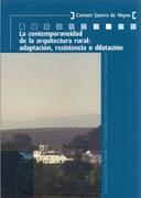 CONTEMPORANEIDAD DE LA ARQUITECTURA RURAL. ADAPTACION, RESISTENCIA O DILATACION