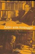 ZUBIRI ANTE HEIDEGGER