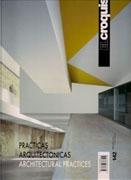 CROQUIS, EL. Nº 142. PRACTICAS ARQUITECTONICAS (NIETO-SOBEJANO/SANCHO-MADRIDEJOS/IRISARRI-PIÑERA) "IRISARRI - PIÑERA / COLL Y LECLERC / GARCIA ABRIL / JAQUE /  2+1"