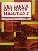 CES LIEUX QUI NOUS HABITENT. UNE HISTOIRE ORIGINALE DE L'URBANISME