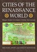 CITIES OF THE RENAISSANCE WORLD. MAPS FROM CIVITATES ORBIS TERRARUM. 