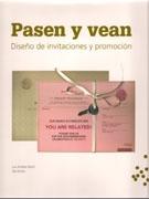 PASEN Y VEAN. DISEÑO DE INIVITACIONES Y PROMOCION