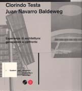 TESTA/BALDEWEG: CLORINDO TESTA E JUAN NAVARRO BALDEWEG: ESPERIENZE DI ARCHITTURA "GENERAZIONE E CONFRONTO.". GENERAZIONE E CONFRONTO.