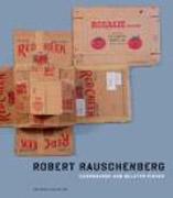RAUSCHENBERG: ROBERT RAUSCHENBERG. CARDBOARDS AND RELATED PIECES. 