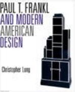 FRANKL: PAUL T.FRANKL AND MODERN AMERICAN DESIGN. 