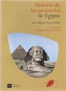 HISTORIA DE LAS PIRAMIDES DE EGIPTO.