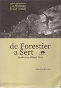 DE FORESTIER A SERT. CIUDAD Y ARQUITECTURA EN LA HABANA 1925-1960