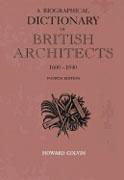 BIOGRAPHICAL DICTIONARY OF BRITISH ARCHITECTS 1600-1840, A