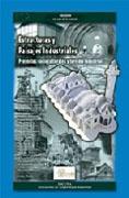 ESTRUCTURAS Y PAISAJES INDUSTRIALES. PROYECTOS SOCIOCULTURALES Y TURISMO