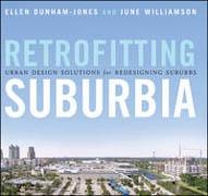 RETROFITTING SUBURBIA: URBAN DESGN SOLUTIONS FOR REDESIGNING SUBURBS
