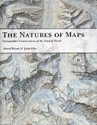 NATURES OF MAPS, THE. CARTOGRAPHIC CONSTRUCTIONS OF THE NATURAL WORLD