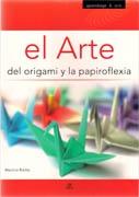 ARTE DEL ORIGAMI Y LA PAPIROFLEXIA, EL