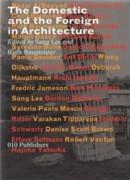 DOMESTIC AND THE FOREING IN ARCHITECTURE, THE. 