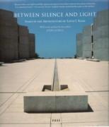 KAHN: BETWEEN SILENCE AND LIGHT. "SPIRIT IN THE ARCHITECTURE OF LOUIS I. KAHN"