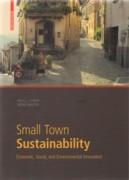 SMALL TOWN SUSTAINABILITY. ECONOMIC, SOCIAL AND ENVIRONMENTAL INNOVATION