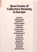 NEW FORMS OF COLLECTIVE HOUSING IN EUROPE. 