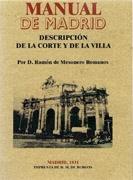 MANUAL DE MADRID. DESCRIPCION DE LA VILLA Y CORTE  (FACSIMIL)