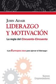 LIDERAZGO Y MOTIVACIÓN "LA REGLA DEL CINCUENTA-CINCUENTA"