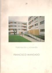 MANGADO: FRANCISCO MANGADO. DOCUMENTOS DE ARQUITECTURA Nº 39 "HABITACION Y VIVIENDA". HABITACION Y VIVIENDA
