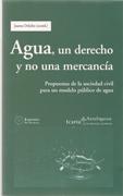 AGUA, UN DERECHO Y NO UNA MERCANCIA