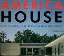 AMERICAN HOUSES -EL SUEÑO AMERICANO DE LOS GRANDES ARQUITECTOS CONTEMPORANEOS