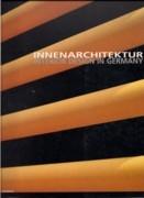 INNENARCHITEKTUR. INTERIOR DESIGN IN GERMANY