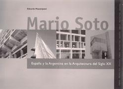 SOTO: MARIO SOTO. ESPAÑA Y LA ARGENTINA EN LA ARQUITECTURA DEL SIGLO XX