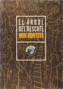 MONTOYA: EL ARBOL DEL RESCATE. MON MONTOYA