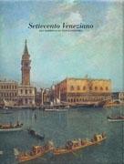 SETTECENTO VENEZIANO. DEL BARROCO AL NEOCLASICISMO. 