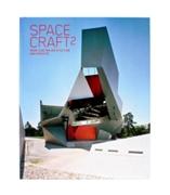 SPACE CRAFT 2. MORE FLEETING ARCHITECTURE AND HIDEOUTS