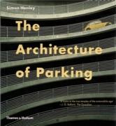 ARCHITECTURE OF PARKING, THE