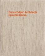 GUMUCHDJIAN: GUMUCHDJIAN ARCHITECTS. SELECTED WORKS