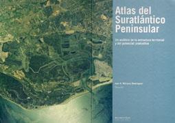 ATLAS DEL SURATLANTICO PENINSULAR "UN ANALISIS DE LA ESTRUCTURA TERRITORIAL Y DEL POTENCIAL PRODUCT". UN ANALISIS DE LA ESTRUCTURA TERRITORIAL Y DEL POTENCIAL PRODUCT