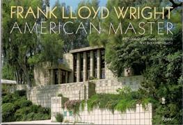 WRIGHT: FRANK LLOYD WRIGHT. AMERICAN MASTER