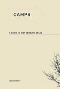 CAMPS. A GUIDE TO 21 ST-CENTURY SPACE. 