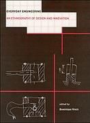 EVERYDAY ENGINEERING. AN ETHNOGRAPHY OF DESIGN AND INNOVATION