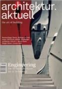 ARCHITEKTUR AKTUELL Nº 349. ENGINEERING, ART & TECHNOLOGY. FEICHTINGER, RIEWE, ROTH, BAUMSCHLAGER & EBER.