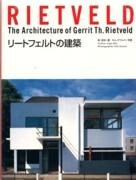 RIETVELD: THE ARCHITECTURE OF GERRIT TH. RIETVELD. 